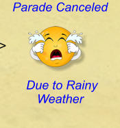 Parade Canceled        Due to Rainy Weather